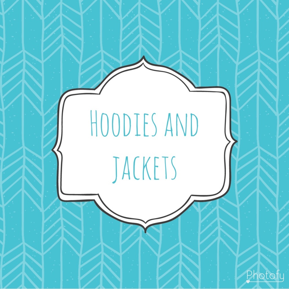 Hoodies and jackets